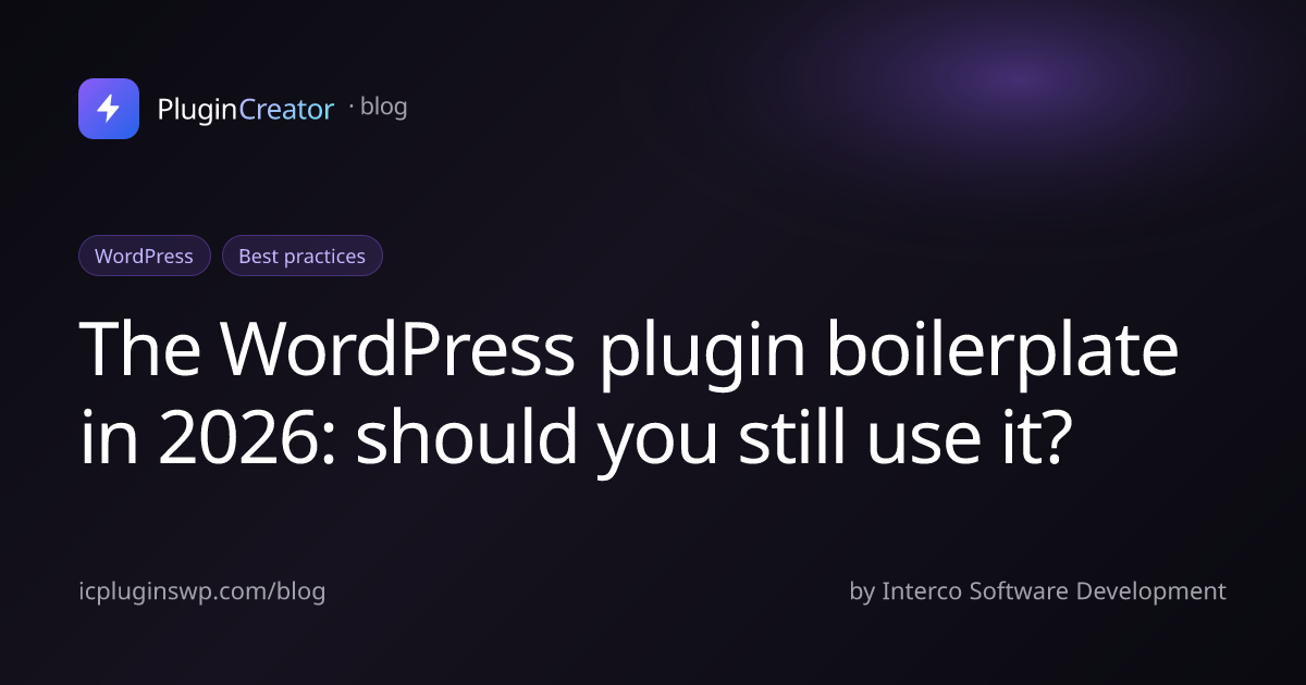 The WordPress plugin boilerplate in 2026: should you still use it? — IC ...
